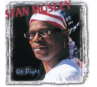 Stan Mosley - Do Right