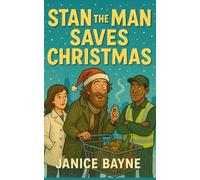 Stan the Man Saves Christmas: a holiday romantic comedy novella inspired by an angel, and zaniness