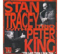 Stan Tracey & Peter King - The Last Time I Saw You