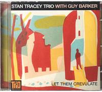Stan Tracey Trio & Guy Barker - Let Them Crevulate