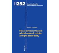 Stance devices in tourism-related research articles: A corpus-based study: 292 (Linguistic Insights: Studies in Language and Communication)
