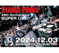 STANCE PUNKS 25th Anniversary SUPER LIVE!!