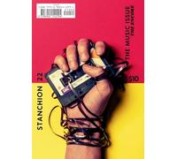 Stanchion Magazine Issue 22: The Music Issue Encore