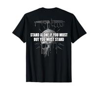 Stand Alone If You Must But You Must Stand (en la Parte Posterior) Camiseta