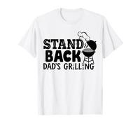 Stand Back Dad'S Grilling - Barbacoa Divertida para papá Camiseta