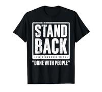 Stand Back - I'm Diagnosed with Done with People Camiseta gráfica económica, Hombre, Negro, S