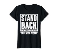 Stand Back - I'm Diagnosed with Done with People Camiseta gráfica económica, Mujer, Negro, XS
