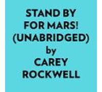 Stand By For Mars!(Unabridged)