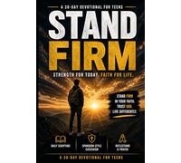 Stand Firm: A 30 day devotional for teens