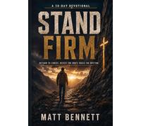 Stand Firm: A 30-Day Path Back to Christ for Every Drifting Heart