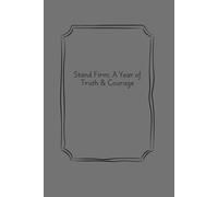 Stand Firm: A Year of Truth & Courage
