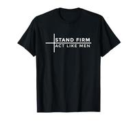 Stand Firm Act Like Men Camiseta