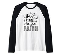 Stand Firm In The Faith Inspirador versículo bíblico Cristiano Camiseta Manga Raglan