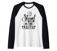Stand Firm In The Faith Inspirador versículo bíblico Cristiano Camiseta Manga Raglan