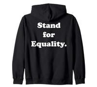 Stand For Equality Inspiring Message Sudadera con Capucha