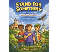 Stand For Something: A Values Coloring Book For KIds