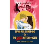 STAND FOR SOMETHING -Or- THE BLOOD NEVER FORGETS: 3 (Dani Series)