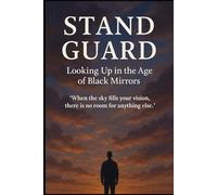 Stand Guard: Age of Black Mirrors