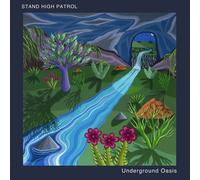 STAND HIGH PATROL - UNDERGROUND OASIS [Vinilo]