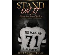 STAND ON IT Choose You. You're Worth It: A Guided Reflection Journal