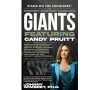 Stand on the Shoulders of Mindset Mastery Coaching Giant Featuring Candy Pruitt: 1
