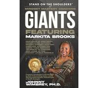 Stand on the Shoulders of Mindset Mastery Coaching Giants featuring Markita Brooks