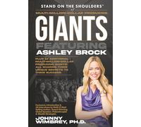 Stand on the Shoulders of Multi-Million-Dollar-Producing Giants featuring Ashley Brock