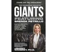 Stand on the Shoulders of Top Producing Industry Giants Featuring Brenda Petrillo (stand of the shoulders of giants)