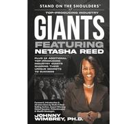 Stand on the Shoulders of Top Producing Industry Giants Featuring Netasha Reed (Stand on the Shoulders of Giants)