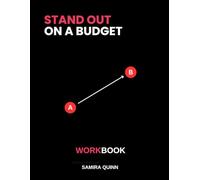 Stand Out on a Budget: Personal Branding for Small Business Owners and Entrepreneurs: Companion Workbook