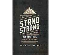 Stand Strong: 365 Devotions for Men by Men