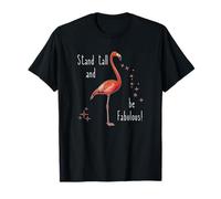 Stand Tall and Be Fabulous Flamingo - Cita Motivacional Divertida Camiseta
