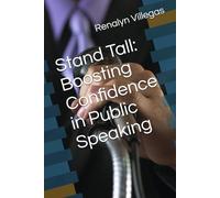 Stand Tall: Boosting Confidence in Public Speaking