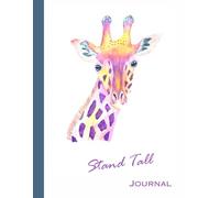 Stand Tall: Giraffe Journal: 120 Illustrated Pages with Gentle Prompts for Personal Growth, Mindfulness, and Self-Discovery