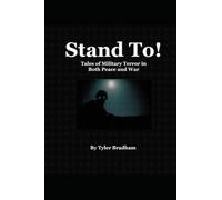 Stand To!: Tales of Military Terror in Both Peace and War