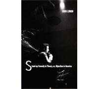 Stand-up Comedy in Theory, or, Abjection in America (New Americanists)