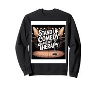Stand Up Comedy Is My Therapy Artista Comediante - Sudadera
