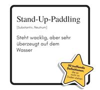 Stand-Up-Paddling: Steht wacklig, aber sehr überzeugt auf dem Wasser. Das lustige Geschenkbuch für Mann, Frau, Kollege, Freund zu Geburtstag, Weihnachten