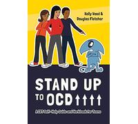 Stand Up to OCD!: A CBT Self-Help Guide and Workbook for Teens