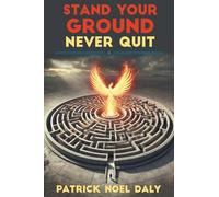 Stand Your Ground, Never Quit