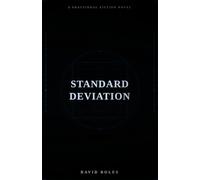 Standard Deviation: A Fractional Fiction Novel