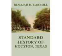 Standard History Of Houston Texas (ebook)