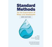 Standard Methods for the Examination of Water and Wastewater™