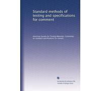 Standard methods of testing and specifications for comment