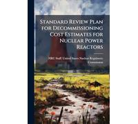 Standard Review Plan for Decommissioning Cost Estimates for Nuclear Power Reactors