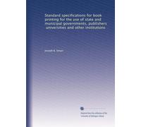 Standard specifications for book printing for the use of state and municipal governments, publishers, universities and other institutions