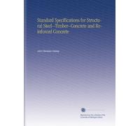 Standard Specifications for Structural Steel--Timber--Concrete and Reinforced Concrete