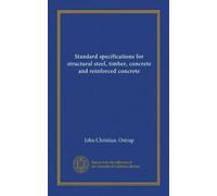 Standard specifications for structural steel, timber, concrete and reinforced concrete