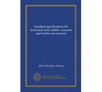 Standard specifications for structural steel, timber, concrete and reinforced concrete (Vol-1)