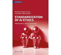 Standardization of AI Ethics: Stakeholders, Values and Profit: 3 (Technosophy)